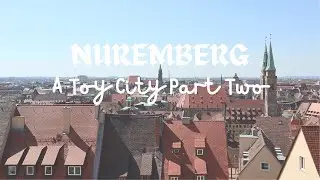 Life in Germany Vlog| Toy City Nuremberg (Germany) Part 2| 德国玩具城 (第二集)