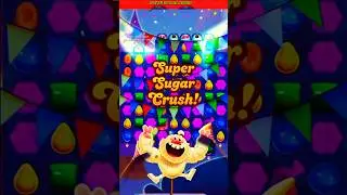 SUPER SUGAR CRUSH, CANDY CRUSH SAGA #shorts #shortsfeed #foryou