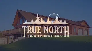 Lyle & Jennifer Wood - True North Log Homes - Review
