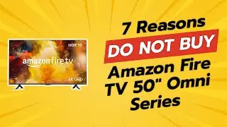 DON'T BUY Amazon Fire TV 50