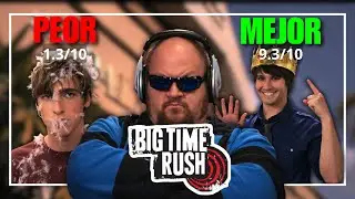 VI EL PEOR Y MEJOR CAPITULO CALIFICADO DE BIG TIME RUSH