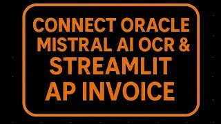 26 : Read PDF , Extract Info & Create #Payable Invoice using Mistral , Oracle & Streamlit..