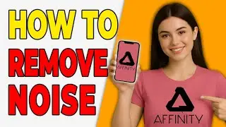 How To Remove Noise From Photos In Affinity (Easy Guide)