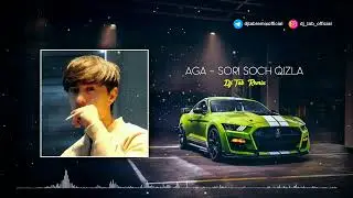 AGA - Sori Soch Qizla (DJ_TAB Remix) RKT Perreo