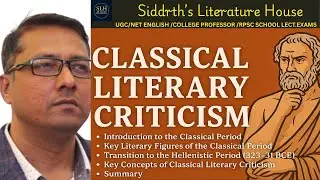What Is Classical Literary Criticism? Period, Key Figures & Core Ideas Explained |Concepts & History