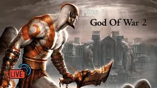 God of War 2 Remastered: The Spartan Fury | Live Stream Part 3