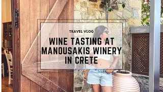 Wine Tasting at Manousakis Winery in Crete