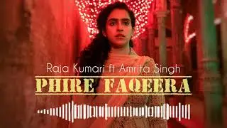 Phire Faqeera [Pagal] Raja Kumari ft Amrita Singh| Pagglait