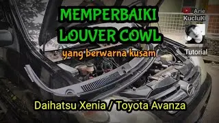 cara memperbaiki louver cowl ( panggangan sate) daihatsu xenia / toyota avanza|tutorial|