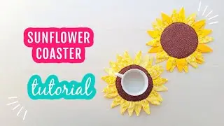 Sunflower Coaster Tutorial | How To Make Sunflower Coaster | Fall Season Gift Idea #sunflower
