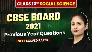 Class 10 Social Science CBSE 2021 - Previous Year Questions | Set 1 - Solved Paper | Board Exam