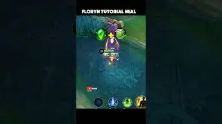 FLORYN MAXIMUM HEAL TUTORIAL ✅ #mlbbtutorial #mobilelegends #mlbb