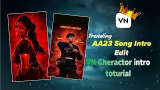 AA23 Theme Intro Reels Editing | Character Intro Video Edit in VN App | VN se intro Edit kaise kare