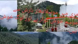 Murree Mein mosladar Barish se mausam Khush gawar aur Log kush Hain🥰❤️ //Lovely Marree Vlogs 