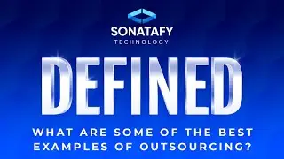 What Are Some Of The Best Examples Of Outsourcing? | Sonatafy Defined