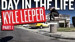 Day In The Life Kyle Leeper - TransWorld SKATEboarding