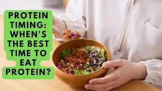Protein Timing: When's the Best Time to Eat Protein? When You Should Have protein |Best protein time
