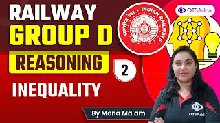 Railway Group D | Reasoning | Inequality by Mona Pawar Mam #groupd #otsadda