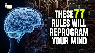 These 77 Rules Will Reprogram Your Mind | The Mind Shelf