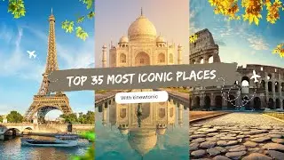 The 35 Most Famous Landmarks in the World
