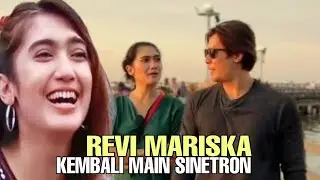 RATU SINETRON KOLOSAL REVI MARISCA AKAN KEMBALI AKTING SETELAH LAMA VACUM