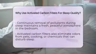 Why Use Activated Carbon Filters For Sleep Quality? - Sleep Wellness Workshop