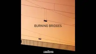 The Lionheads - Burning Bridges