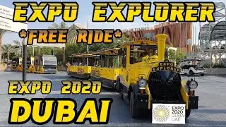 Expo Explorer |Expo 2020 Dubai /Expo Explorer Free Ride/Mobility District I Let's Explore