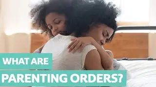What are Parenting Orders?