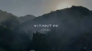 Rapheeg - Wihout Me
