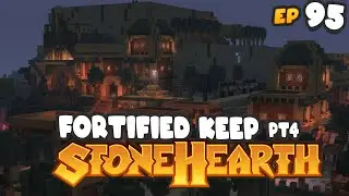 Stonehearth Telada - Building A Fortified Keep Part 4 - Ep 95