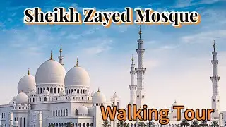 Sheikh Zayed Grand Mosque 🕌 - The Most Beautiful View And Mosque in the World - Abu Dhabi Vlogs 2025