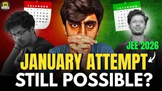 IS JEE 2026 STILL POSSIBLE?? THE LAST LAP! JEE 2026| IIT BOMBAY