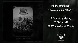 Inner Dominion​-​Mountains of Death (Full Ep)