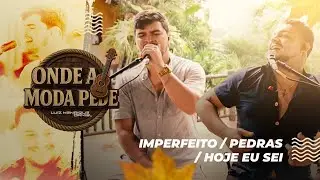 Luiz Henrique e Daniel - IMPERFEITO / PEDRAS / HOJE EU SEI #OndeAModaPede