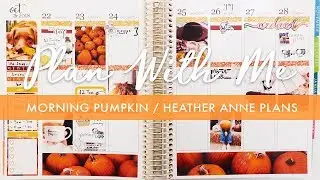 Plan With Me | Morning Pumpkin ft. Heather Anne Plans