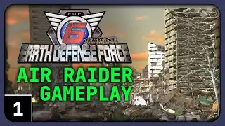 Let's Play Earth Defense Force 6 - Air Raider Gameplay part 1 | DEFEND THE CITY | ClosetYeti