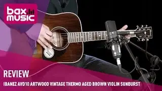 Ibanez AVD10 Artwood Vintage Thermo Aged Brown Violin Sunburst - Review