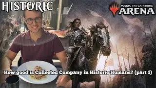 How good is Collected Company in Historic Humans? (part 1) | Historic | MTG Arena | GW Hum