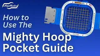 How to Use The Mighty Hoop Pocket Guide