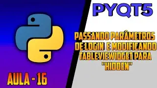 PASSANDO PARÂMETROS DE LOGIN  E MODIFICANDO TABLEVIEWIDGET para "HIDDEN"