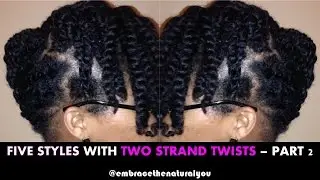 Five Easy Natural Hair Styles with Twists  - Part 2