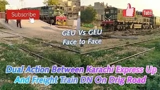 Dual Action On Drig Road Between 15UP Karachi Express and Freight Train 16-09-2021