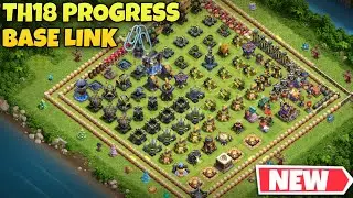 BEST TH18 PROGRESS BASE LINK IN CLASH OF CLANS