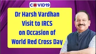 Dr. Harsh Vardhan Visiting IRCS On Occasion Of World Red Cross Day and 100 yrs completed of IRCS