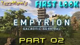 T4zzM4nn's First Look - Empyrion Galactic Survival (Part 02) - by Eleon Game Studios