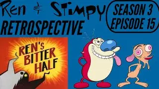 Ren And Stimpy Retrospective Season 3 Episode 15: Rens Bitter Half