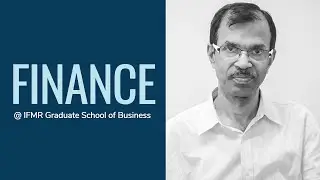 Why Finance @ IFMR Graduate School of Business