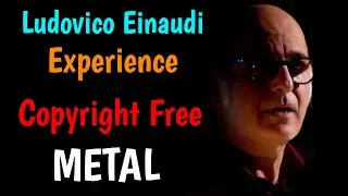 TYAGIFY MUSIC - ludovico einaudi experience no copyright metal