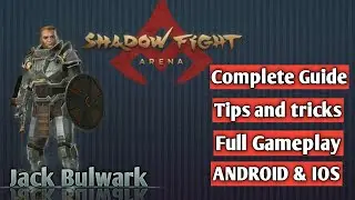 Shadow Fight Arena Jack Bulwark Guide | Tips and Tricks | Gameplay | Android & iOS | Shadow Fight 4